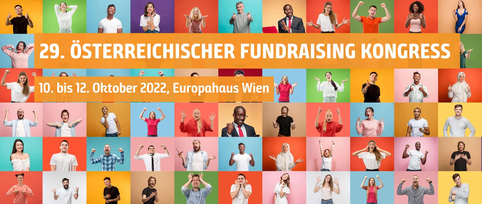 Der 29. Österreichische Fundraising Kongress findet vom 10. bis 12. Oktober 2022 im Europahaus Wien statt.