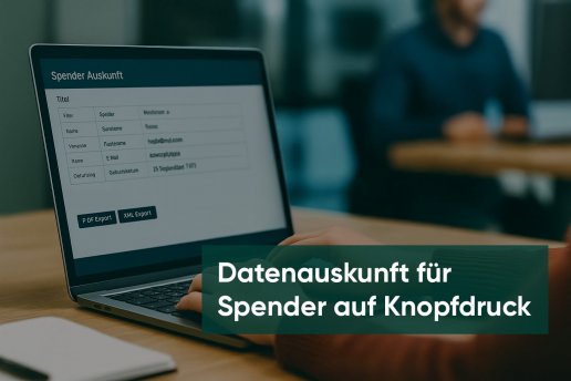 Person arbeitet im GRÜN spendino Cockpit an einer DSGVO-konformen Datenauskunft für Spender